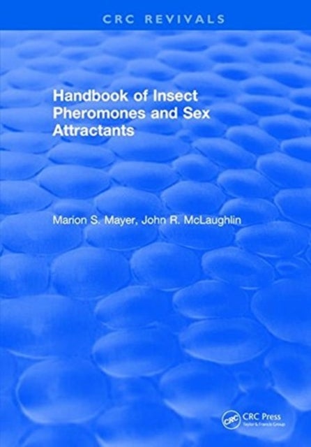 Handbook of Insect Pheromones and Sex Attractants