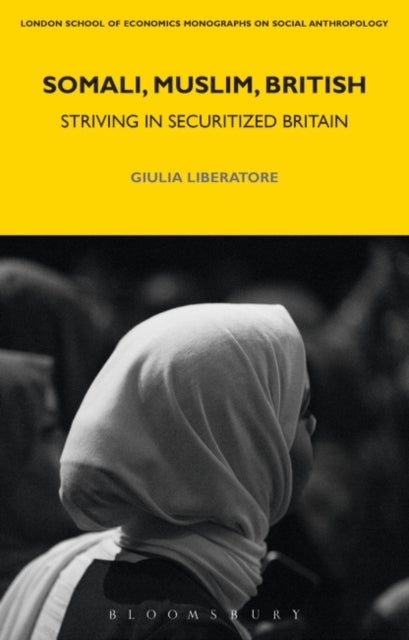 Somali, Muslim, British - Striving in Securitized Britain