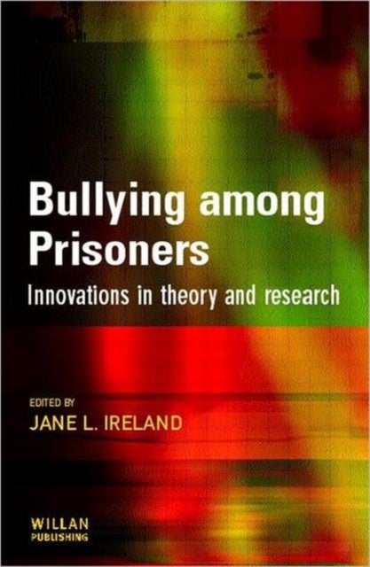 Bullying Among Prisoners - Evidence, Research and Intervention Strategies