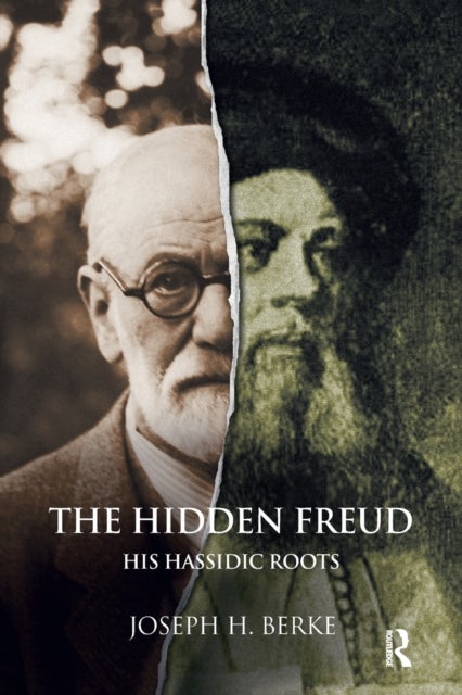 The Hidden Freud - His Hassidic Roots