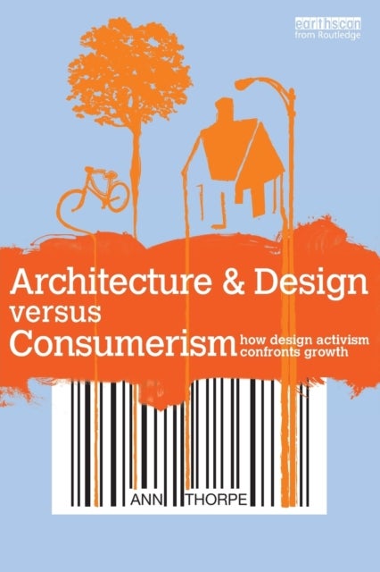 Architecture & Design versus Consumerism - How Design Activism Confronts Growth