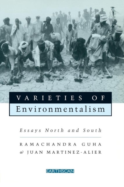 Varieties of Environmentalism - Essays North and South