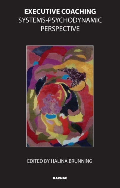 Executive Coaching - Systems-Psychodynamic Perspective