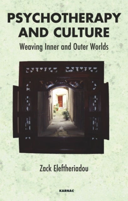 Psychotherapy and Culture - Weaving Inner and Outer Worlds