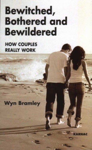 Bewitched, Bothered and Bewildered - How Couples Really Work