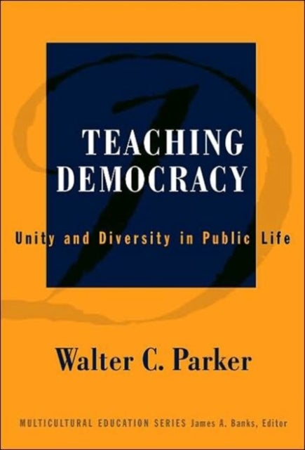 Teaching Democracy - Unity and Diversity in Public Life