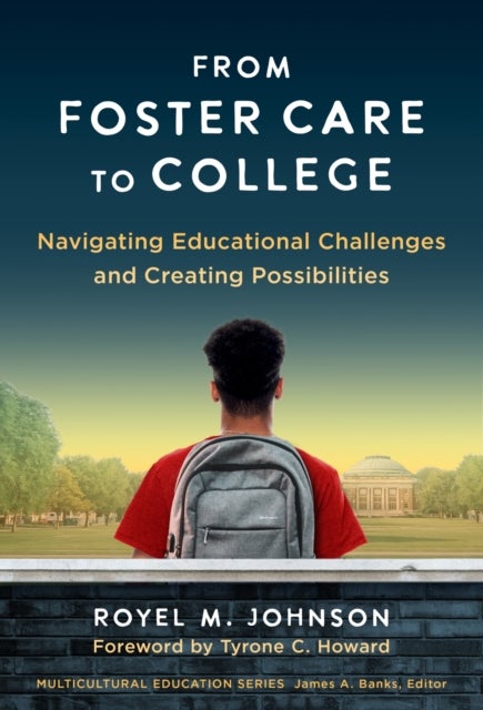 From Foster Care to College - Navigating Educational Challenges and Creating Possibilities