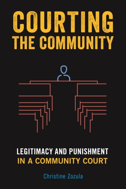 Courting the Community - Legitimacy and Punishment in a Community Court