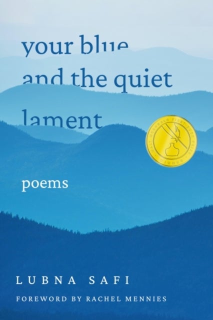 Your Blue and the Quiet Lament - Poems