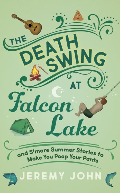 The Death Swing at Falcon Lake - and S'more Summer Stories to Make You Poop Your Pants