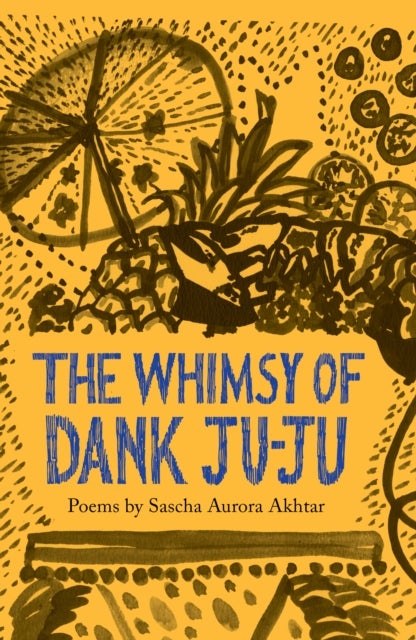 The Whimsy of Dank Ju-Ju - Poems