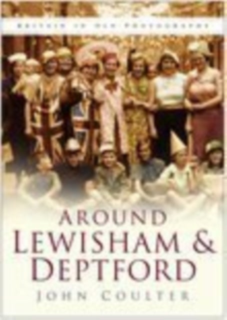 Around Lewisham and Deptford - Britain in Old Photographs