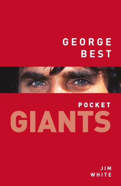 George Best: pocket GIANTS - pocket GIANTS