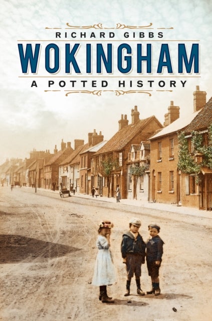 Wokingham - A Potted History
