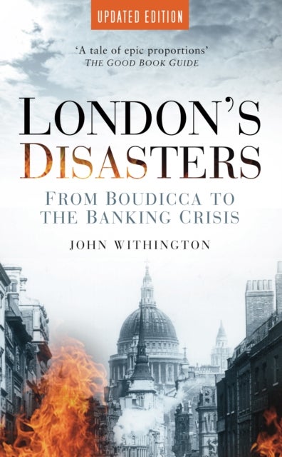 London's Disasters - From Boudicca to the Banking Crisis