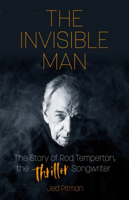 The Invisible Man - The Story of Rod Temperton, the 'Thriller' Songwriter