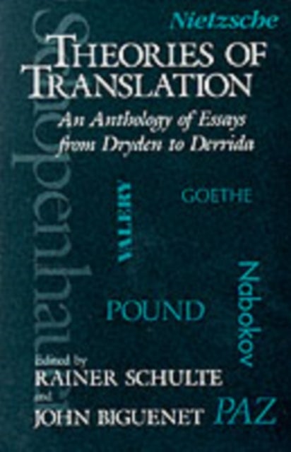 Theories of Translation - An Anthology of Essays from Dryden to Derrida