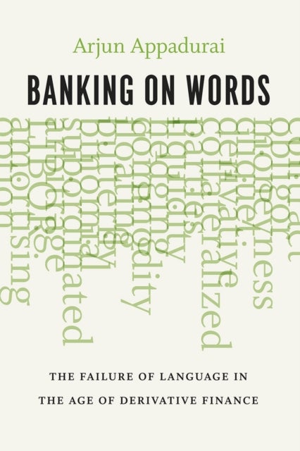 Banking on Words - The Failure of Language in the Age of Derivative Finance