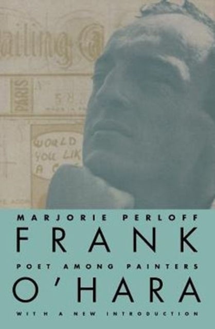 Frank O'Hara - Poet Among Painters