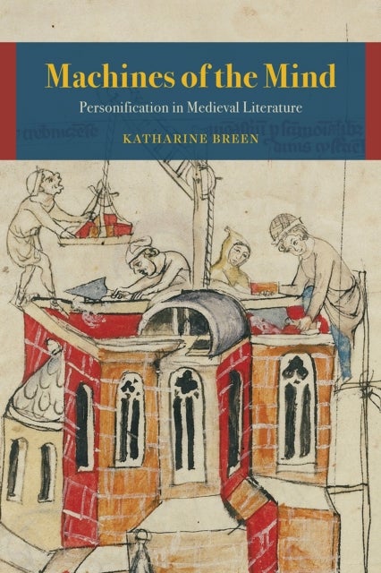 Machines of the Mind - Personification in Medieval Literature