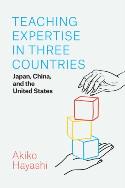 Teaching Expertise in Three Countries - Japan, China, and the United States