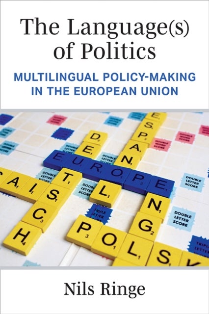 The Language(s) of Politics - Multilingual Policy-Making in the European Union