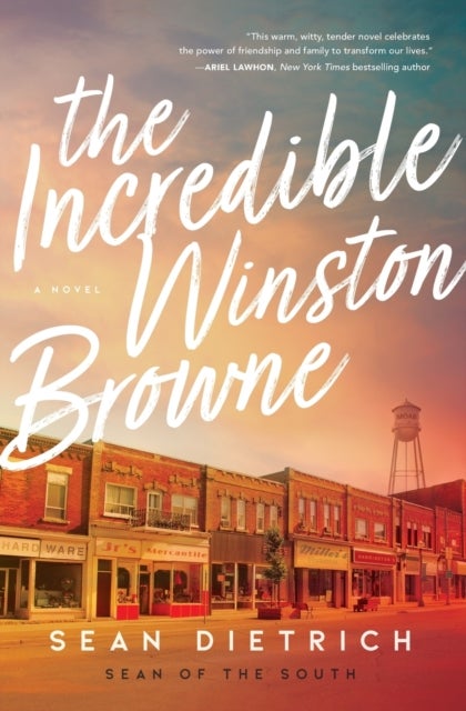The Incredible Winston Browne - A Novel by “Sean of the South”