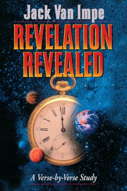 Revelation Revealed - A Verse-by-Verse Study
