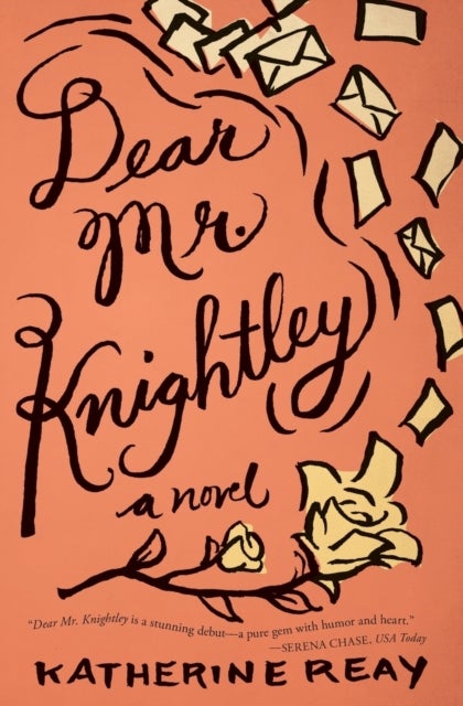 Dear Mr. Knightley - A Novel