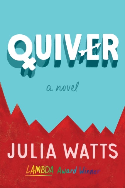 Quiver - A Novel