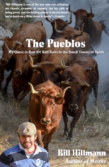 The Pueblos - My Quest to Run 101 Bull Runs in the Small Towns of Spain