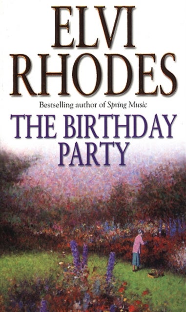 The Birthday Party - a beautifully evocative and enthralling trip down memory lane from multi-million copy seller Elvi Rhodes…