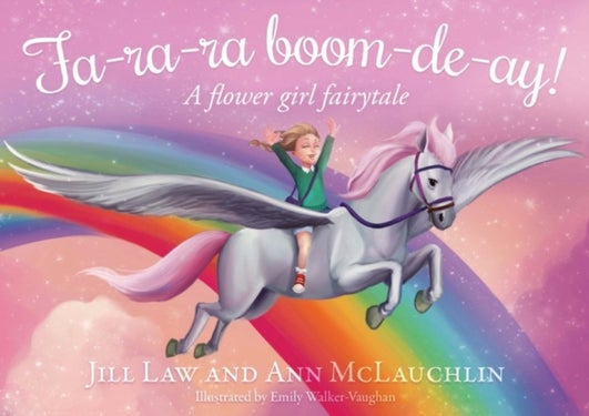 Fa-ra-ra boom-de-ay! - A flower girl fairytale