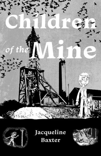 Children of the Mine - Life Down the Mine in 1839