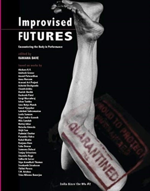 Improvised Futures ¿ Encountering the Body in Performance