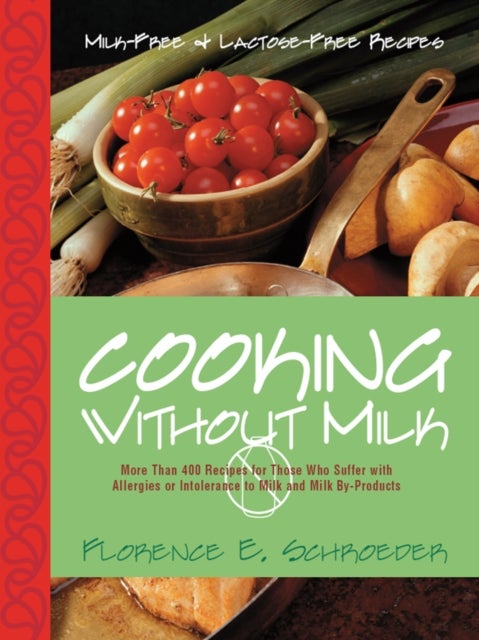 Cooking Without Milk - Milk-Free and Lactose-Free Recipes