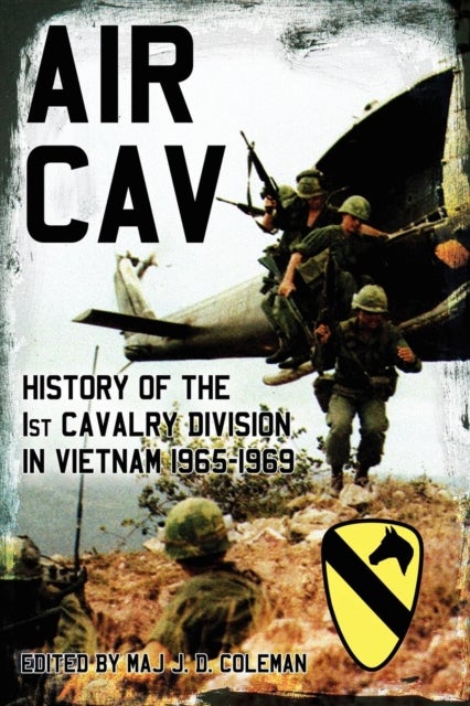 Air Cav - History of the 1st Cavalry Division in Vietnam 1965-1969