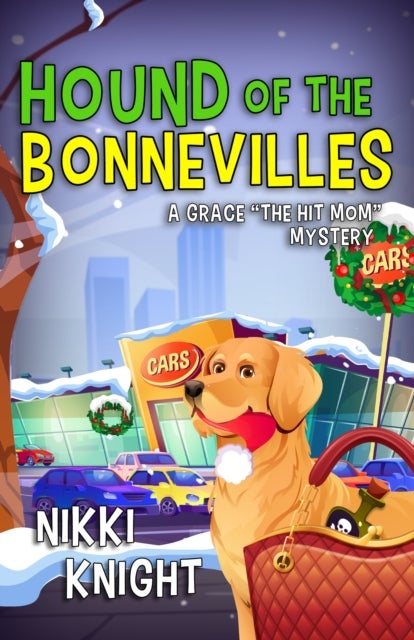 Hound of the Bonnevilles - A Grace "the Hit Mom" Mystery