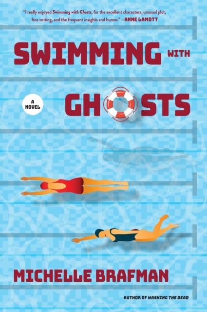 Swimming with Ghosts - A Novel