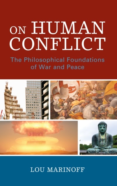 On Human Conflict - The Philosophical Foundations of War and Peace
