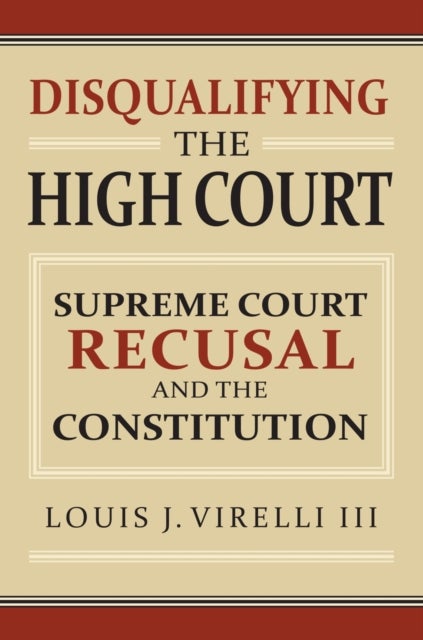 Disqualifying the High Court - Supreme Court Recusal and the Constitution
