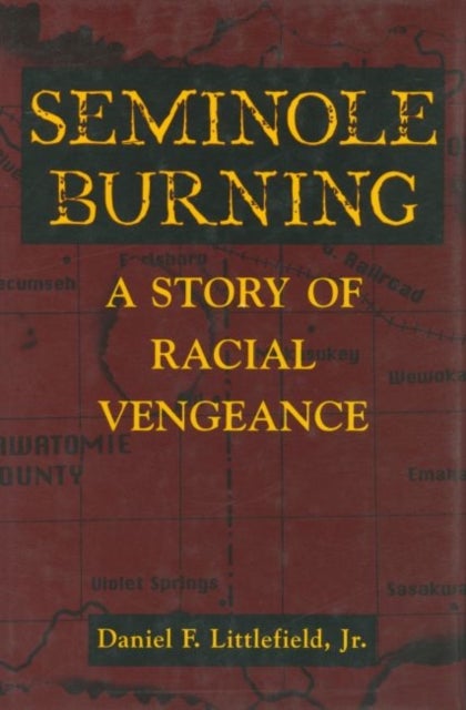 Seminole Burning - A Story of Racial Vengeance