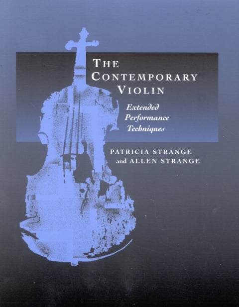 The Contemporary Violin - Extended Performance Techniques