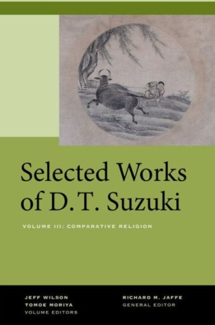 Selected Works of D.T. Suzuki, Volume III - Comparative Religion