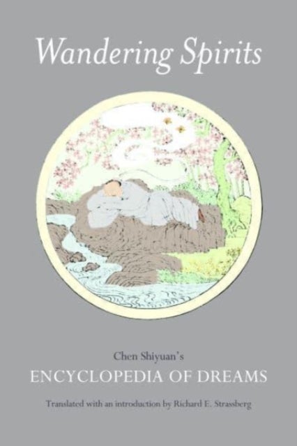 Wandering Spirits - Chen Shiyuan's Encyclopedia of Dreams