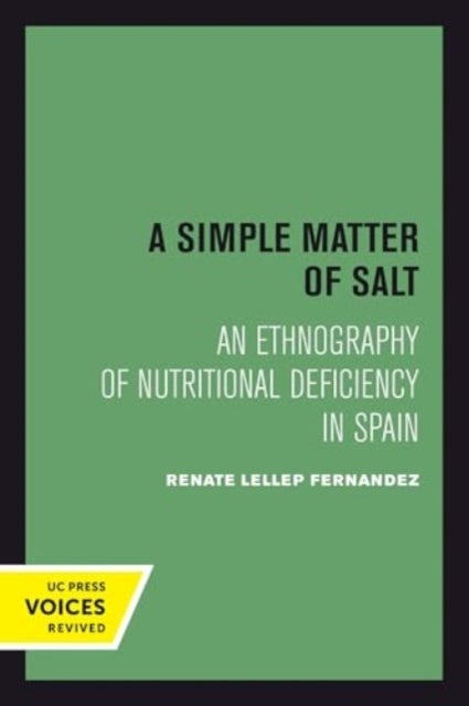 A Simple Matter of Salt - An Ethnography of Nutritional Deficiency in Spain