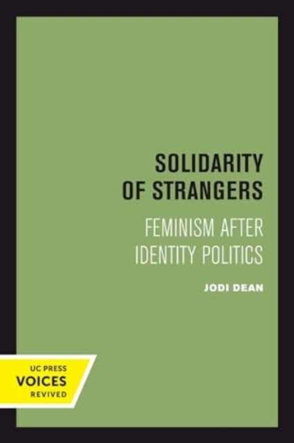 Solidarity of Strangers - Feminism after Identity Politics