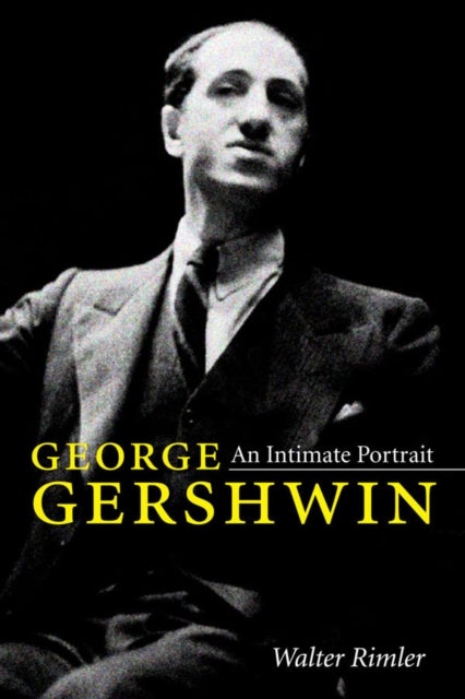 George Gershwin - An Intimate Portrait