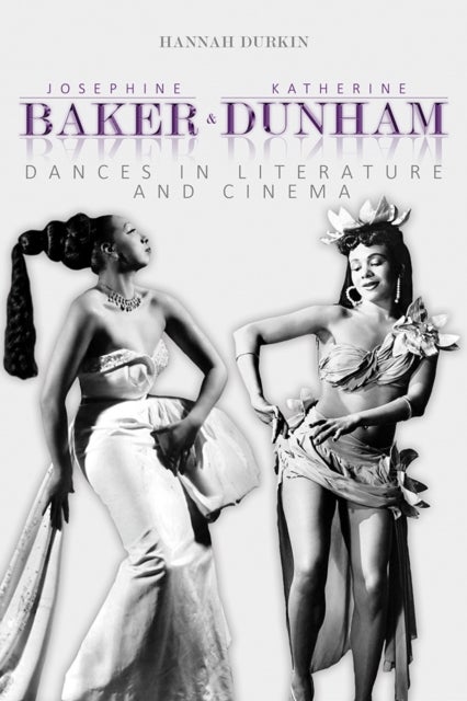 Josephine Baker and Katherine Dunham - Dances in Literature and Cinema
