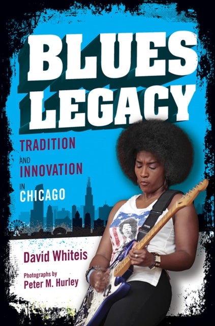 Blues Legacy - Tradition and Innovation in Chicago